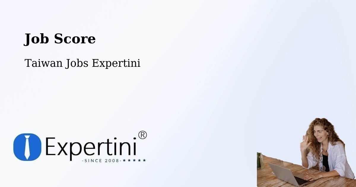 Job Score & Job Description Score Tool – Yilan - Taiwan Jobs Expertini